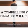 Tell your brand story and the sales will flow easily