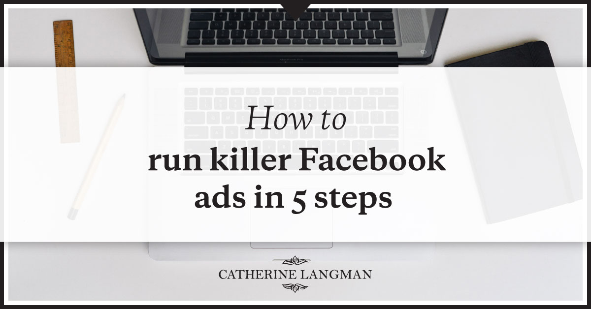How to run killer eCommerce Facebook ads in 5 steps