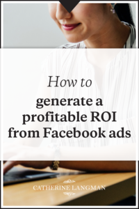 How to generate a profitable ROI with your Ecommerce Facebook Ads Funnel