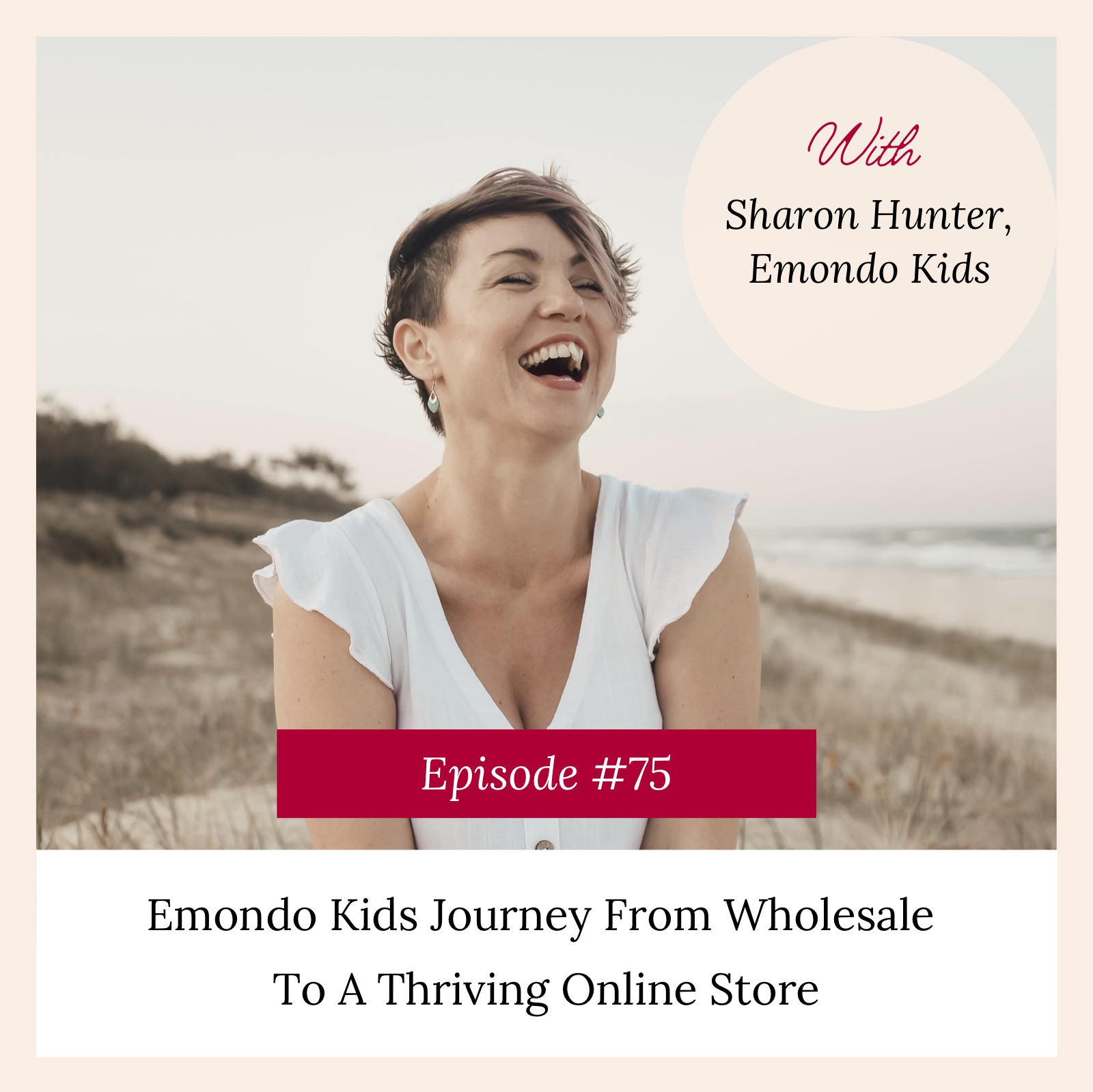Podcast Title: Emondo Kids Journey from Wholesale to Online Success