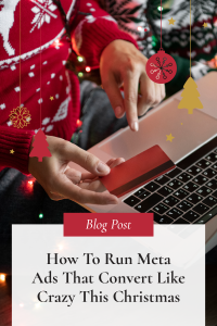 How to Run Meta Ads That Convert Like Crazy This Christmas