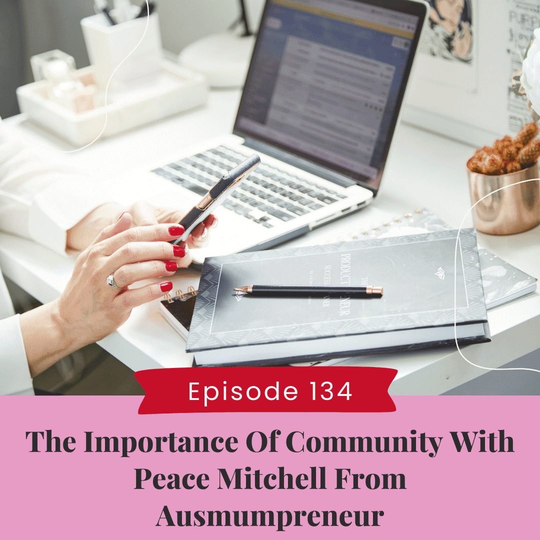 PODCAST PODCAST Add time (e.g. 15m) Start timer 100% D112 The Importance Of Community With Peace Mitchell From AusMumpreneur The Importance Of Community With Peace Mitchell From AusMumpreneur Turn on screen reader support To enable screen reader support, press ?+Option+Z To learn about keyboard shortcuts, press ?slash Anonymous Quagga has left the document.