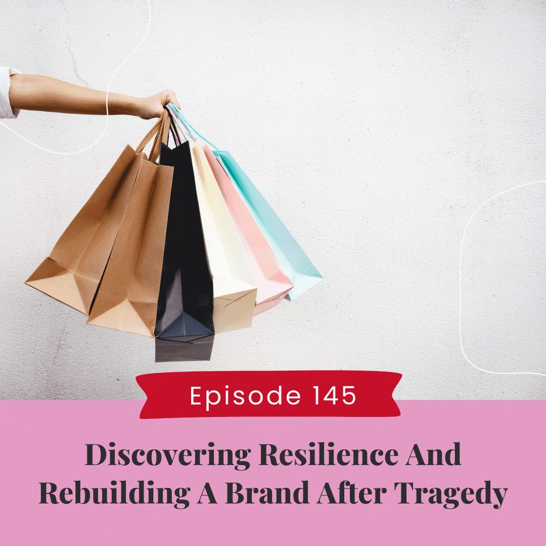 Discovering Resilience And Rebuilding A Brand After Tragedy