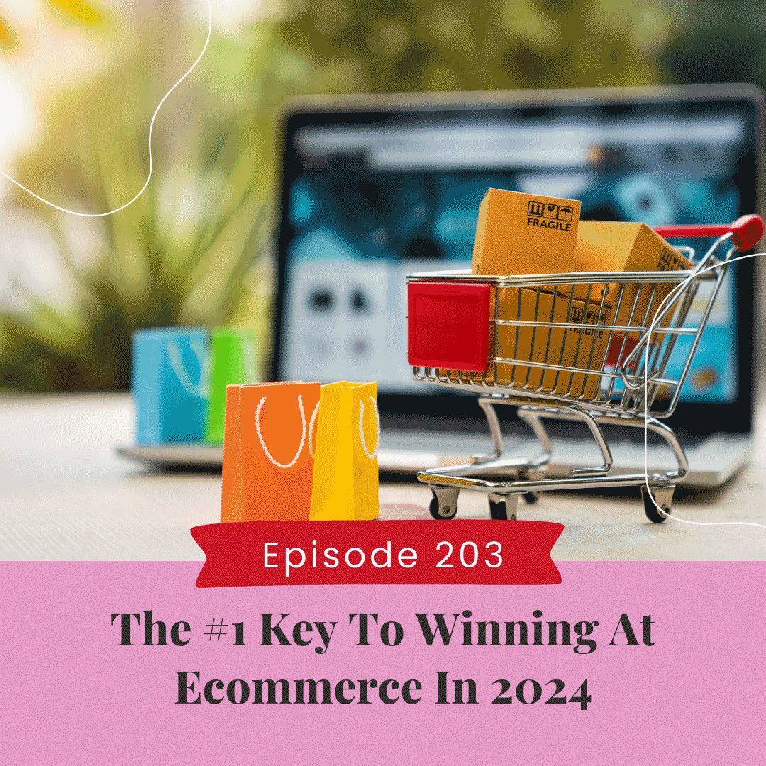 The #1 Key To Winning At Ecommerce In 2024
