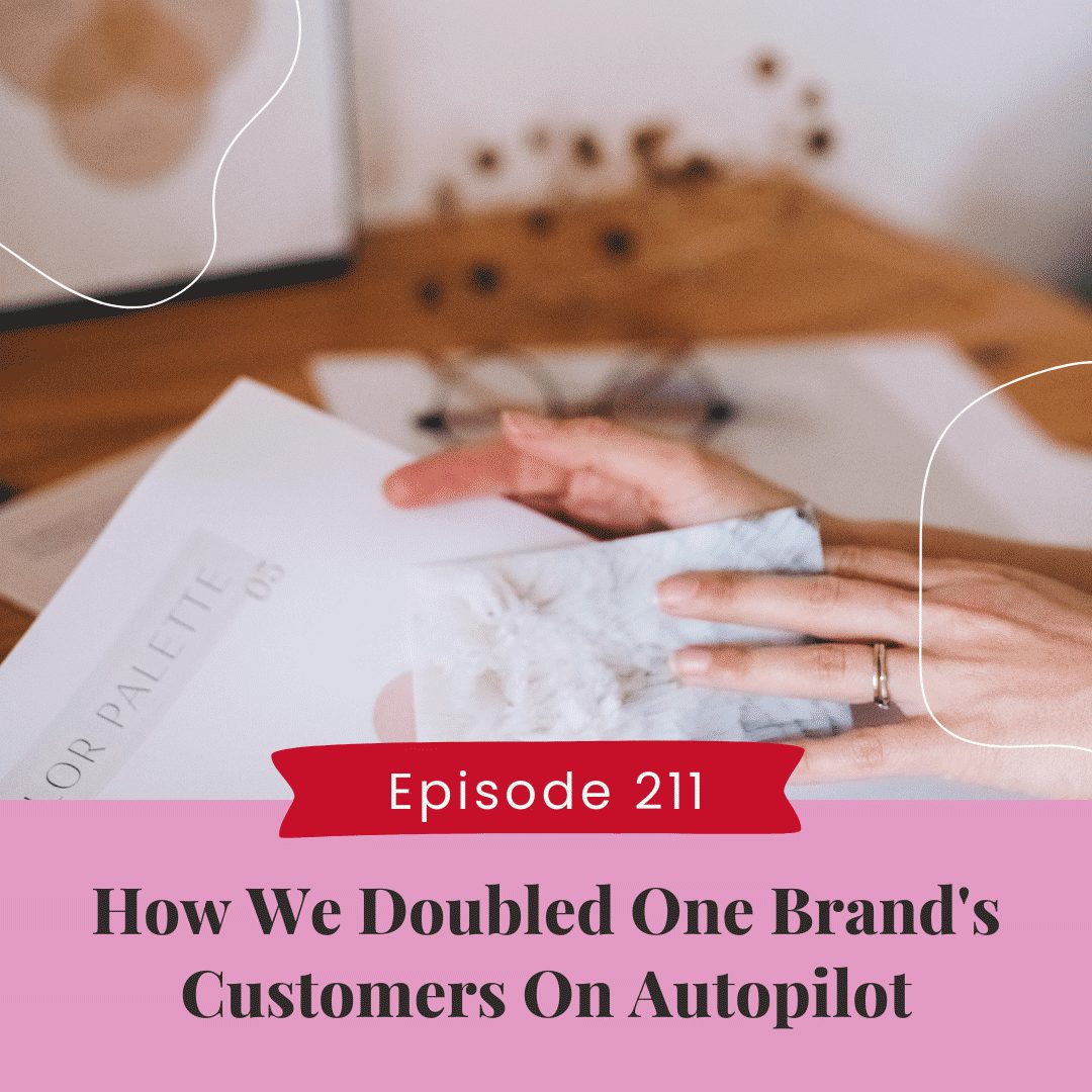 How We Doubled One Brand’s Customers On Autopilot