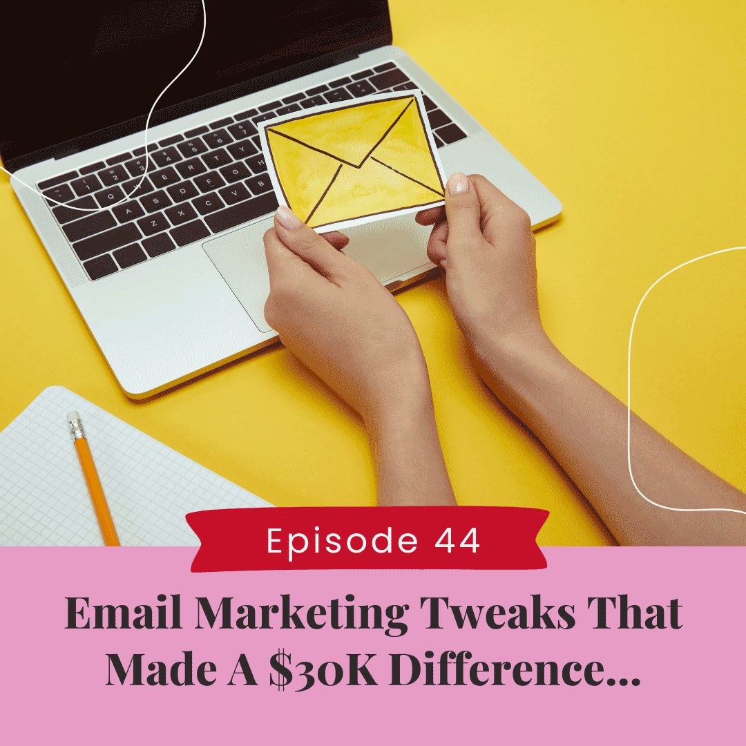 Email Marketing Tweaks That Made A $30K Difference…