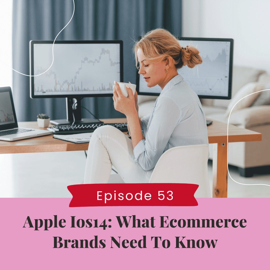 Apple iOS14: What eCommerce Brands Need to Know