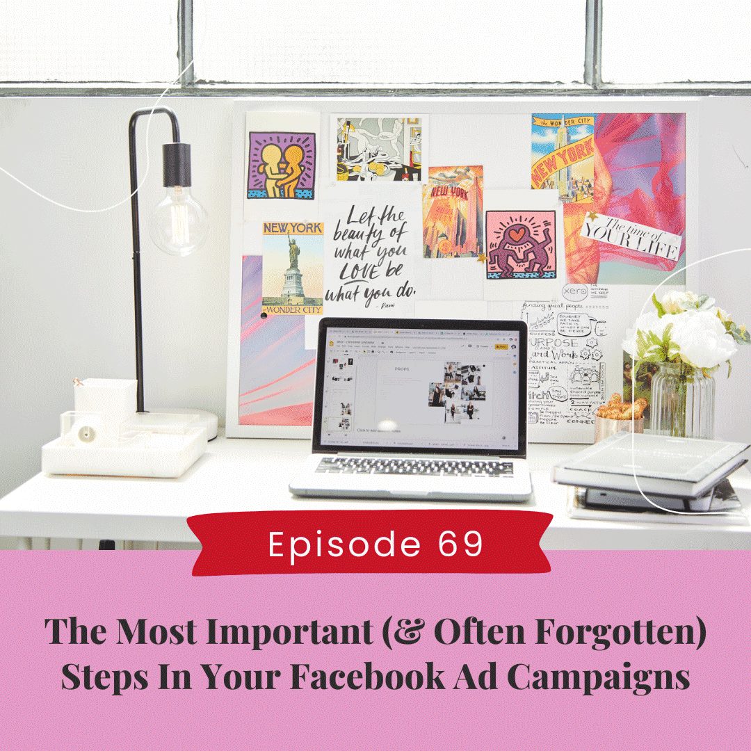 The Most Important (& Often Forgotten) Steps In Your Facebook Ad Campaigns