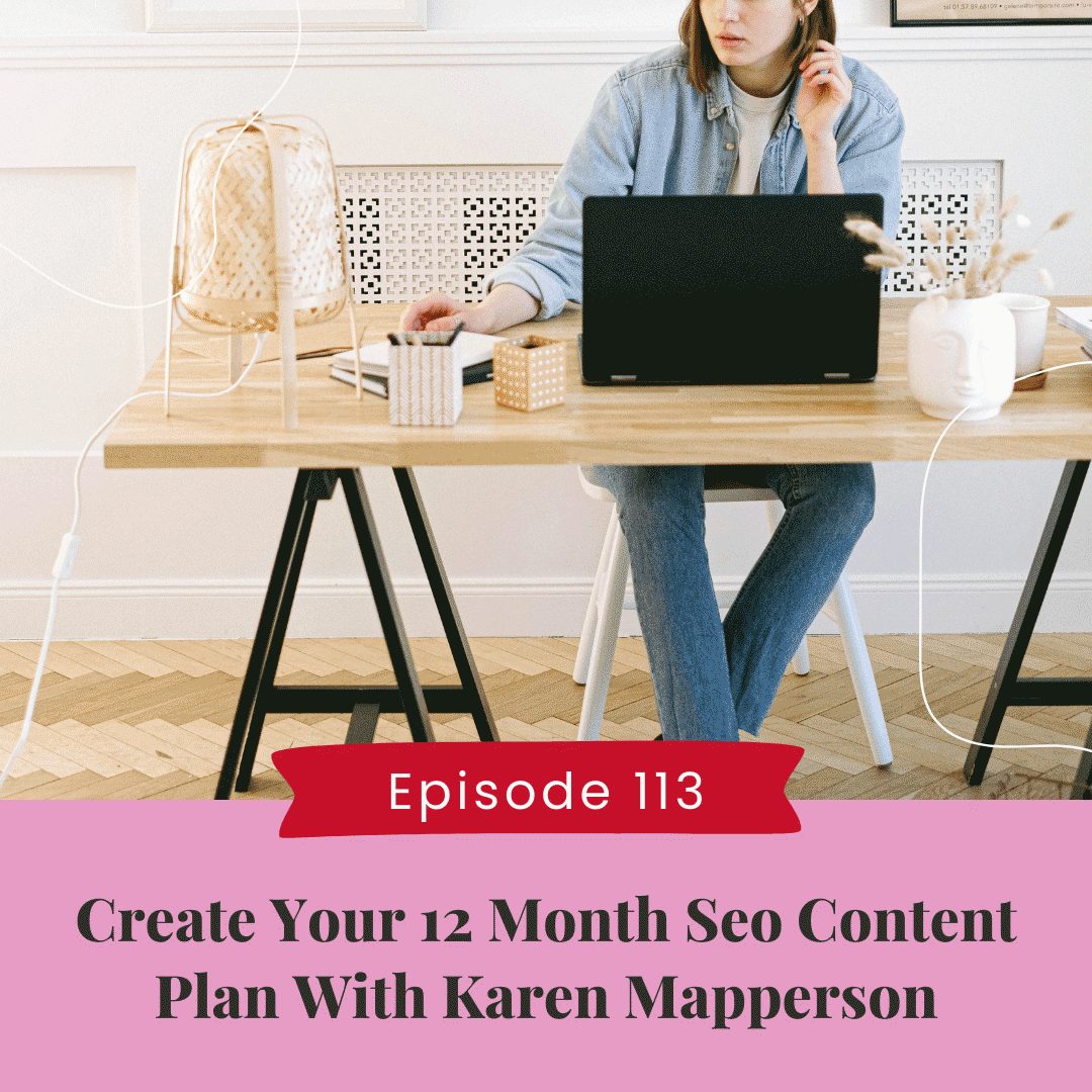 Create Your 12 Month SEO Content Plan With Karen Mapperson