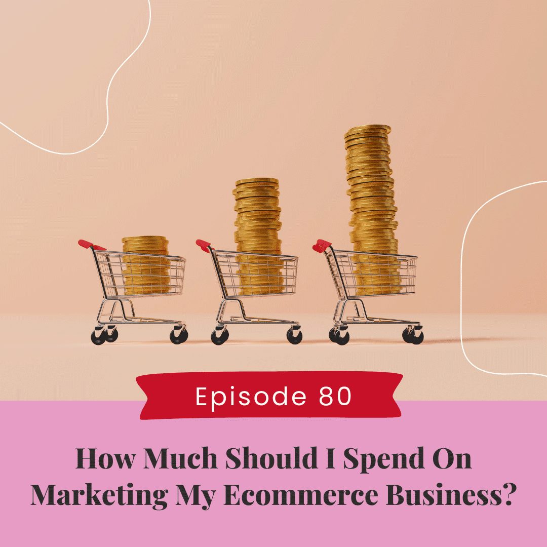 How Much Should I Spend On Marketing My eCommerce Business?