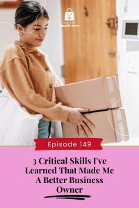 3 Critical Skills I've Learned That Made Me A Better Business Owner
