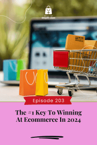 The #1 Key To Winning At Ecommerce In 2024