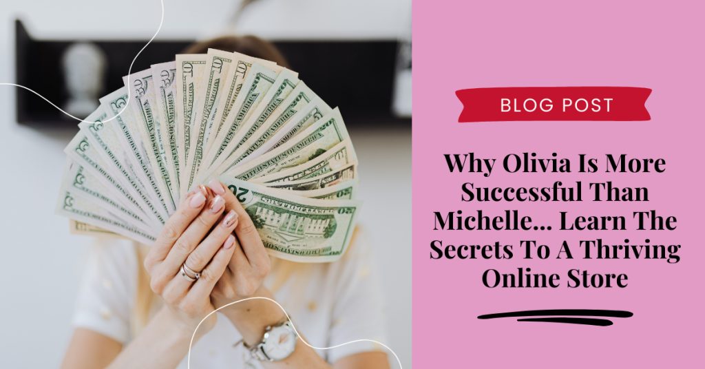 Why Olivia Is More Successful Than Michelle: An Ecommerce Success Story