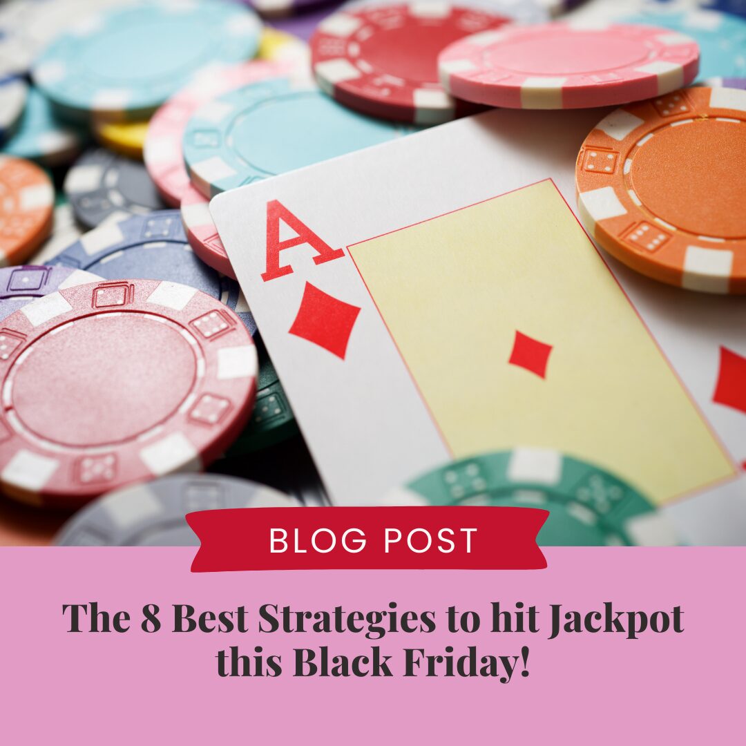 The 8 Best Strategies To Hit Jackpot This Black Friday!