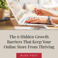 The 6 Hidden Growth Barriers That Keep Your Online Store From Thriving
