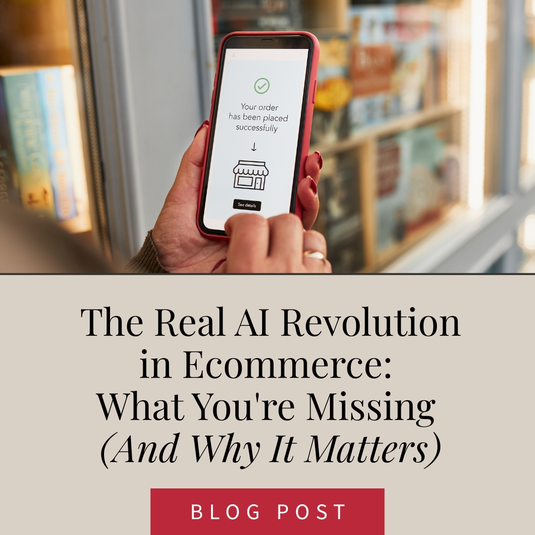 The Real AI Revolution in Ecommerce: What You're Missing (And Why It Matters)