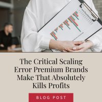 The Critical Scaling Error Premium Brands Make That Absolutely Kills Profits