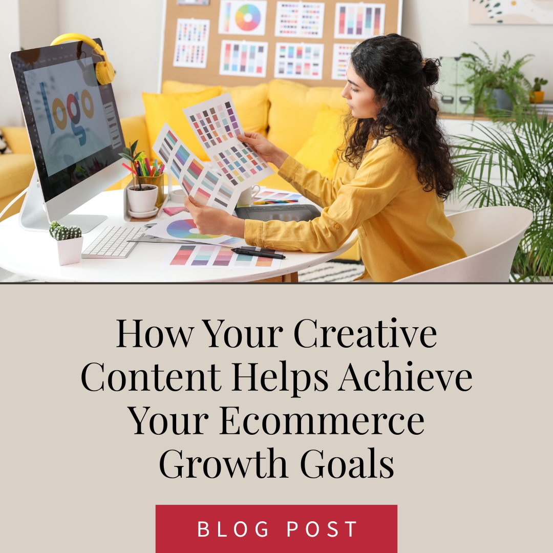 How Your Creative Content Helps Achieve Your Ecommerce Growth Goals
