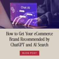 How to Get Your eCommerce Brand Recommended by ChatGPT and AI Search